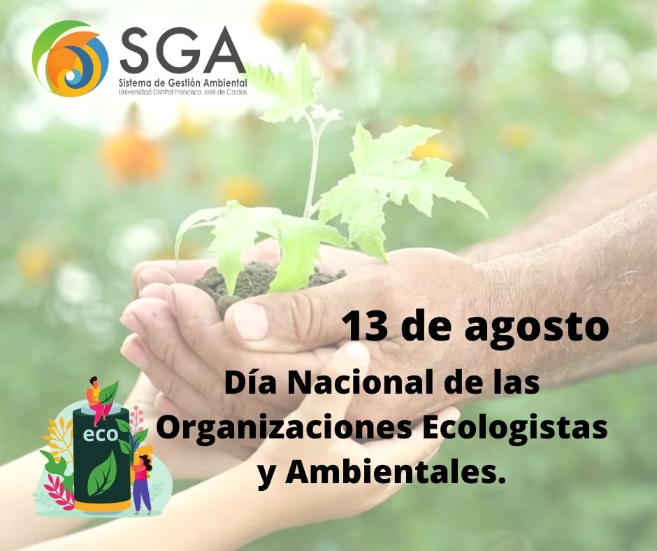 13 DE AGOSTO DÍA NACIONAL DE LAS ORGANIZACIONES ECOLOGISTAS Y